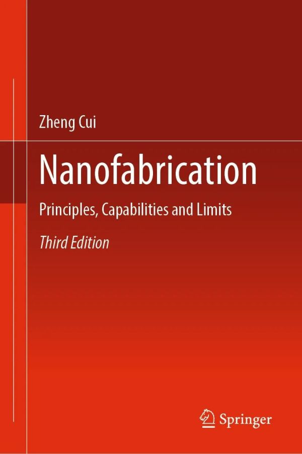 新书推荐 | 崔铮《Nanofabrication：Principles, Capabilities and Limits》